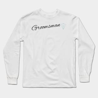 groomsman Long Sleeve T-Shirt